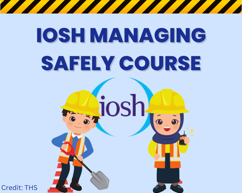 What is the IOSH Managing Safely Course?
